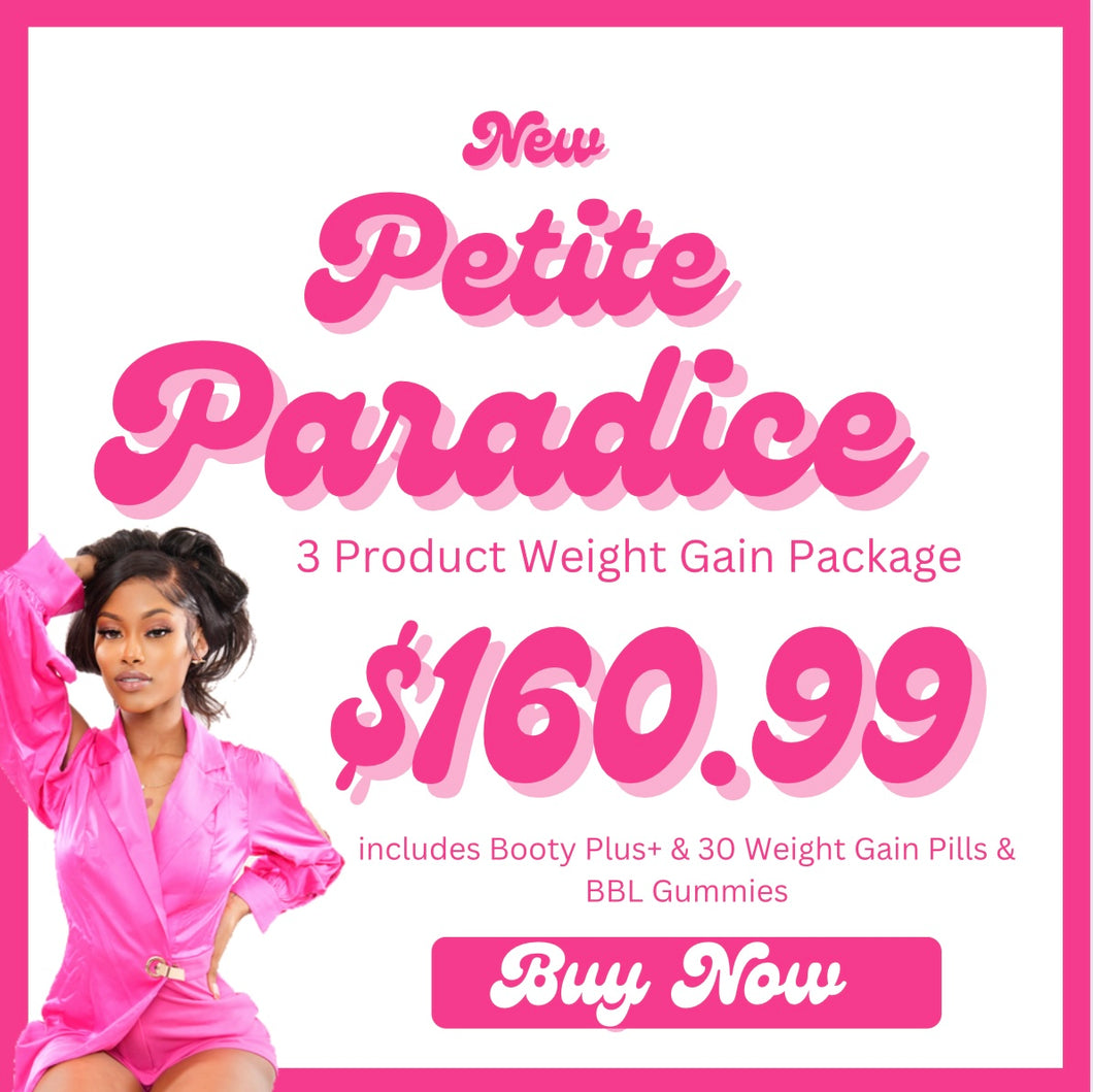 Petite Paradice Weight Gain Package