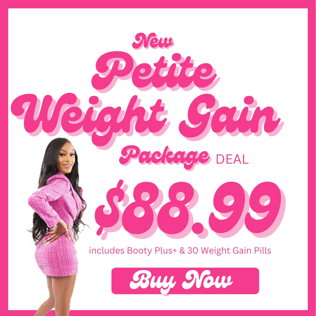 Petite Weight Gain Package